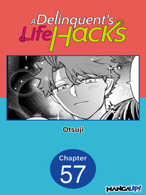 cover image of A Delinquent's Life Hacks, Chapter 57